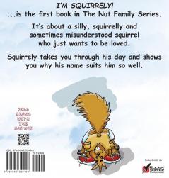 I'm Squirrely!: 1 (Nut Family)