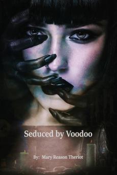 Seduced by Voodoo: Lovers Unite: 3 (Where Darkness Reigns)