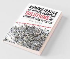 Administrative And Human Resource Solutions For Construction Projects