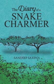 The Diary Of A Snake Charmer