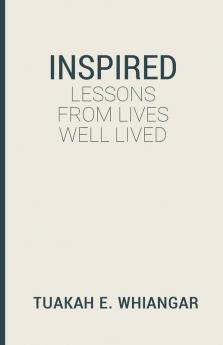 Inspired: Lessons From Lives Well Lived