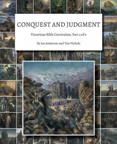 Conquest and Judgment: Victorious Bible Curriculum Part 4 of 9