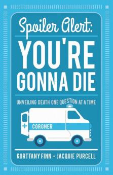 Spoiler Alert: You're Gonna Die