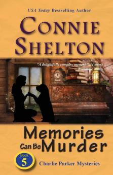 Memories Can Be Murder: Charlie Parker Mysteries Book 5 (Charlie Parker New Mexico Mystery)