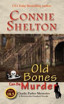 Old Bones Can Be Murder: A Between-the-Numbers Novella: 18.5 (Charlie Parker Mysteries)