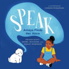 Speak: Amaya Finds Her Voice: 18 (Books by Teens)