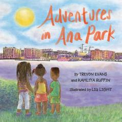 Adventures in Ana Park: 23 (Books by Teens)