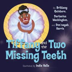 Tiffany and the Two Missing Teeth: 25 (Books by Teens)