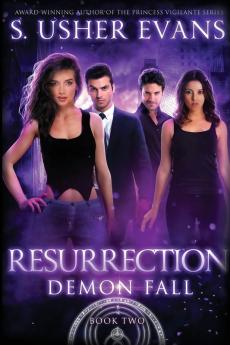 Resurrection: A Demon Spring Novel: 2 (Demon Fall)