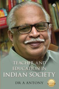 Teacher and Education in Indian Society