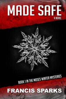 Made Safe: The Moses Winter Mysteries: 1