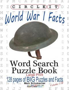Circle It World War I Facts Large Print Word Search Puzzle Book