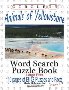 Circle It Animals of Yellowstone Large Print Word Search Puzzle Book