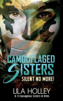 Camouflaged Sisters: Silent No More!: 2