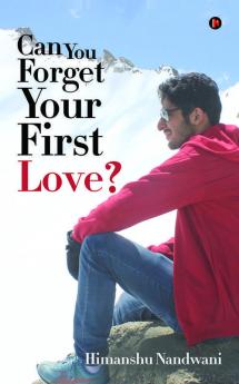 Can You Forget Your First Love?