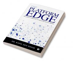 The Platform Edge:Building A Digital Enabled Business Model