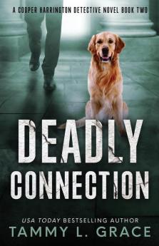 Deadly Connection: A Cooper Harrington Detective Novel: 2 (Cooper Harrington Detective Novels)