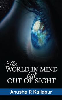 The World in Mind But Out of Sight