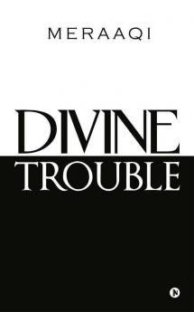 Divine Trouble