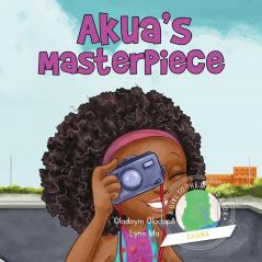 Girl to the World: Akua's Masterpiece: 2