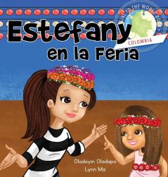 Girl to the World: Estefany en la Feria [en español]: 3