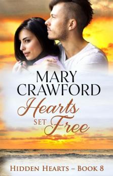 Hearts Set Free: 8 (Hidden Hearts)