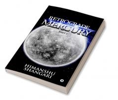 Retrograde Mercury - Part I