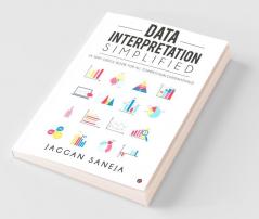 Data Interpretation Simplified:(A Very Useful Book For All Competition Examinations)
