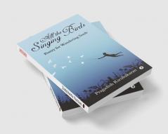 All the Singing Birds:Poetry for Wandering Souls