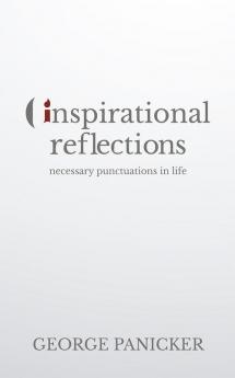 Inspirational Reflections:Necessary Punctuations in Life