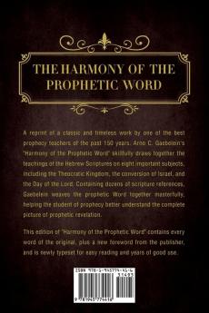 The Harmony of the Prophetic Word: A Key to Old Testament Prophecy Concerning Things to Come