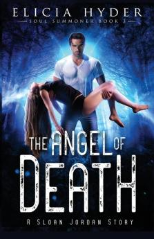 The Angel of Death: 3 (Soul Summoner)
