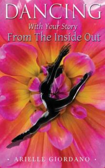 Dancing with Your Story from the Inside Out