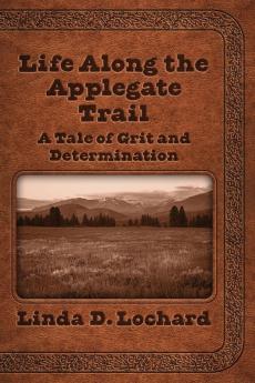 Life Along the Applegate Trail