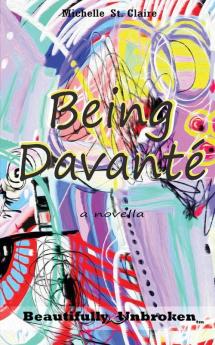 Being Davanté: 1 (Beautifully Unbroken)