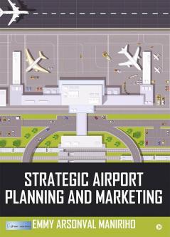 Strategic Airport Planning And Marketing