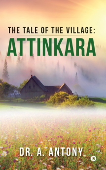 The Tale of the Village : Attinkara