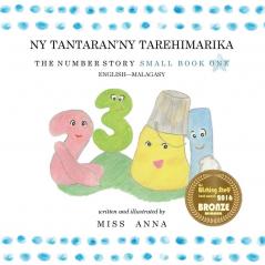 The Number Story 1 NY TANTARAN'NY TAREHIMARIKA: Small Book One English-Malagasy