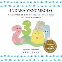 The Number Story 1 INDABA YENOMBOLO: Small Book One English-IsiNdebele