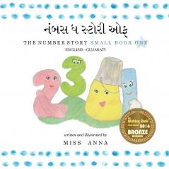 The Number Story 1 નંબર્સ ધ સ્ટોરી ઓફ: Small Book One English-Gujarati