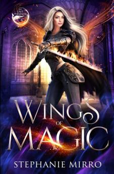 Wings of Magic: An Urban Fantasy Romance: 4 (The Last Phoenix)