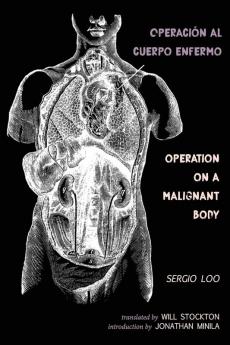 Operación al Cuerpo Enfermo / Operation on a Malignant Body