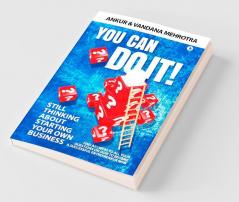 You Can Do It: Find Answers To All Your Questions On How To Become A Successful Entrepreneur Now ( Hb )