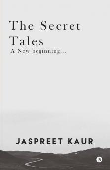 The Secret Tales : A New Beginning