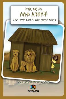 T'nishwa Lij'na Sostu An'Besoch - The Little Girl and The Three Lions - Amharic Children's Book