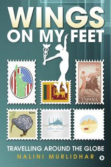 Wings on my Feet:Travelling around the Globe