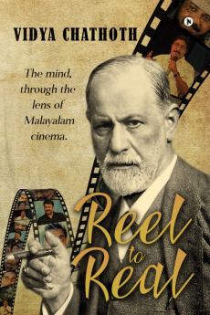 Reel to Real : The mind through the lens of Malayalam cinema