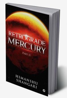 Retrograde Mercury - Part II