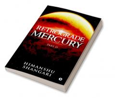 Retrograde Mercury - Part II