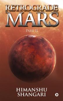 Retrograde Mars - Part II